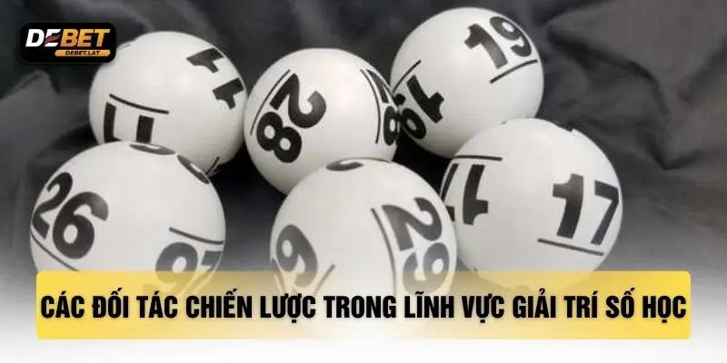Các đối tác chiến lược trong lĩnh vực giải trí số học