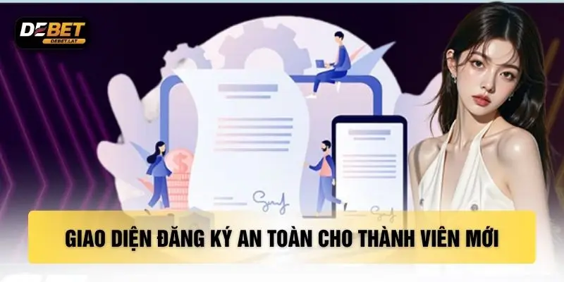 Giao diện đăng ký an toàn cho thành viên mới