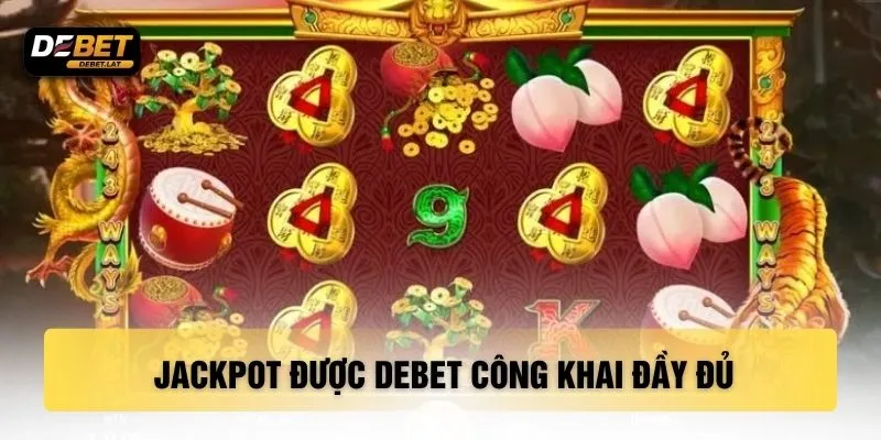 Jackpot được DEBET công khai đầy đủ