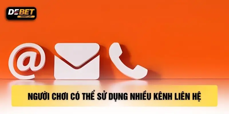 Người chơi có thể sử dụng nhiều kênh liên hệ