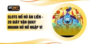 Slots Nổ Hũ Ăn Liền - 20 Giây Vận Quay Nhanh Hũ Nổ Ngập Ví