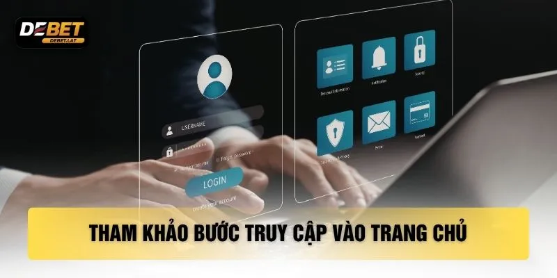 Tham khảo bước truy cập vào trang chủ