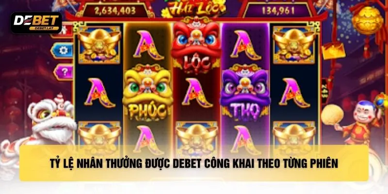 Tỷ lệ nhân thưởng được DEBET công khai theo từng phiên